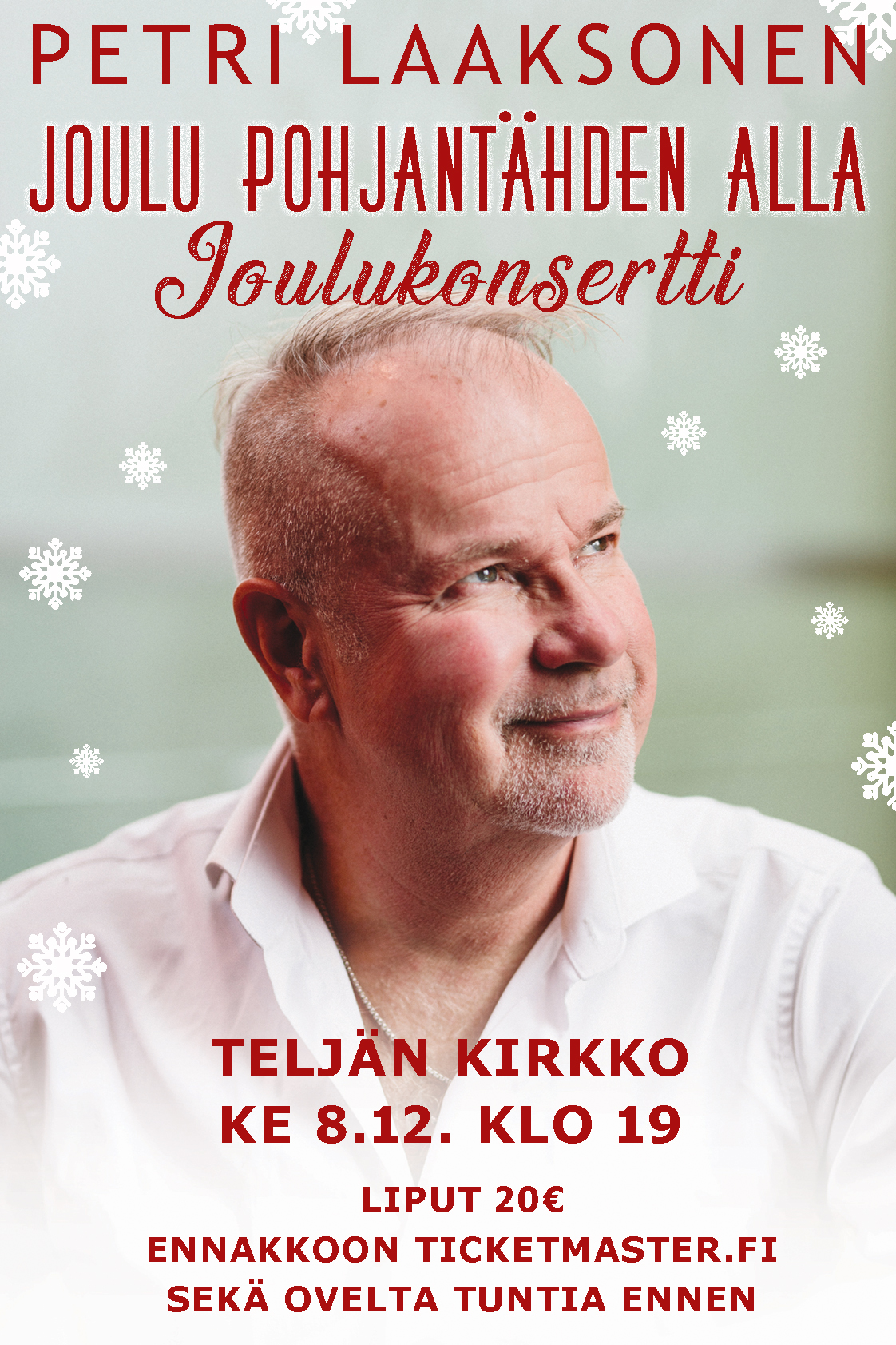 Joulu Pohjantähden alla - Petri Laaksosen joulukonsertti klo 19 Petri Laaksosen kuva, joulukonserttimainos