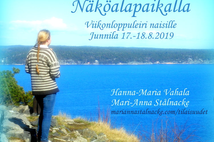 Näköalapaikalla - Viikonloppuleiri naisille Junnilassa 17.-18.8.2019 Näköalapaikalla - Viikonloppuleiri naisille Junnilassa 17.-18.8.2019
