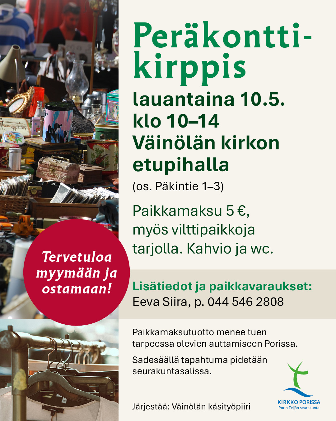 Peräkonttikirppis Väinölässä Kirppistoimintaa kuvaavissa kuvissa on erilaista tavaraa ja vaatteita sekä tiedot tekstissä kirppispäivän ajankohdasta ja pöytäpaikan varauksesta.