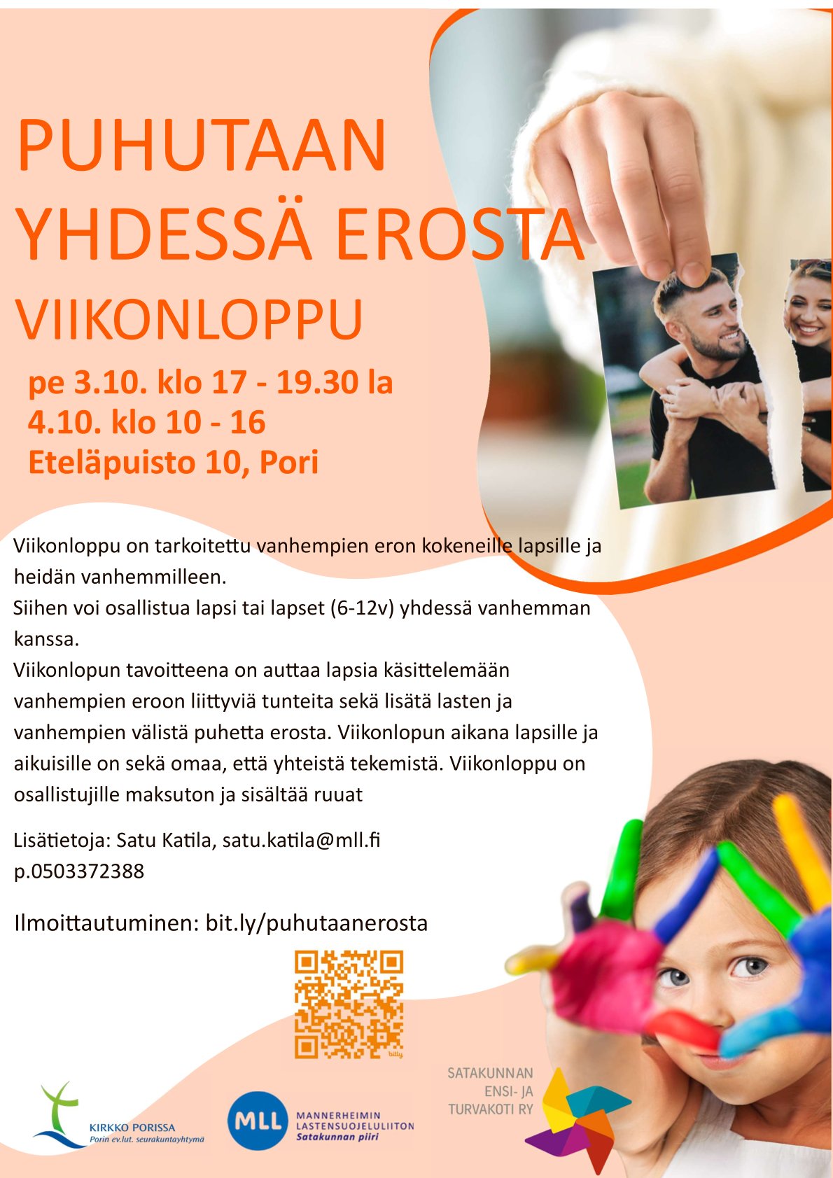Mainoskuva, jossa tekstinä samat tiedot kuin tällä sivulla kirjoitettuna. Lisäksi revitty paperinen valokuva, jossa pariskunta on revitty irti toisistaan. Lisäksi kuva, jossa kouluikäinen lapsi on peittänyt osittain kasvonsa värikkäiksi maalatuilla käsillä.