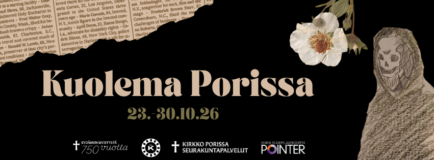 Kuvassa teksti Kuolema Porissa 23.-30.10.2026
Lisäksi järjestäjien logot ja kukan ja luurangon kuva.
